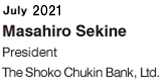 January 2021 Masahiro Sekine Presiden The Shoko Chukin Bank, Ltd.